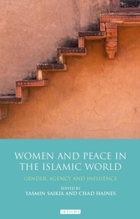 Omslagafbeelding: Women and Peace in the Islamic World 1st edition 9781784530174