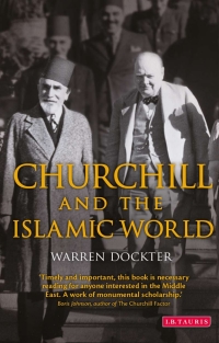 Immagine di copertina: Churchill and the Islamic World 1st edition 9781788319249