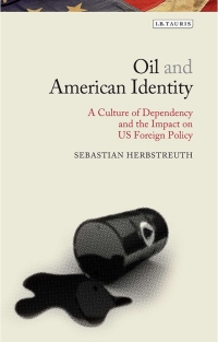 Cover image: Oil and American Identity 1st edition 9781784531492