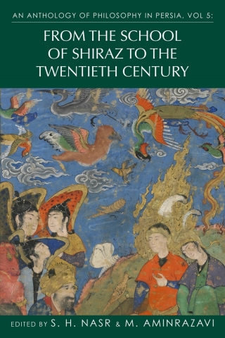 Cover image: An Anthology of Philosophy in Persia, Vol. 5 1st edition 9781848857506