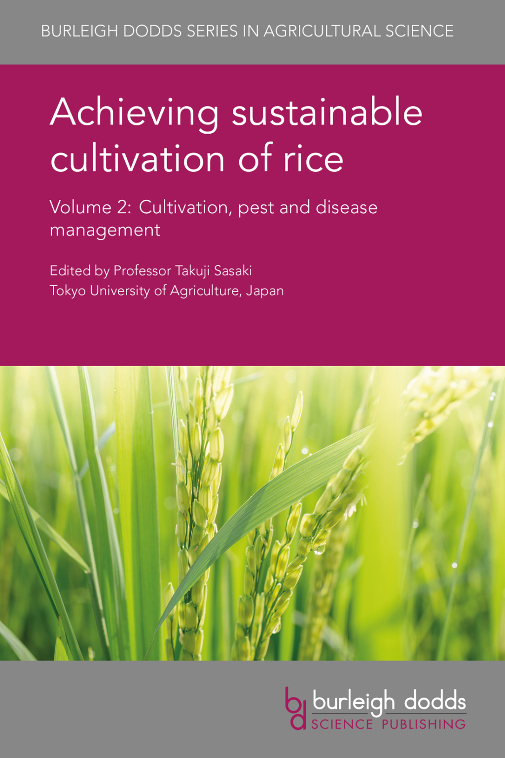 Achieving sustainable cultivation of rice Volume 2 Cultivation, pest and disease management 1st Edition