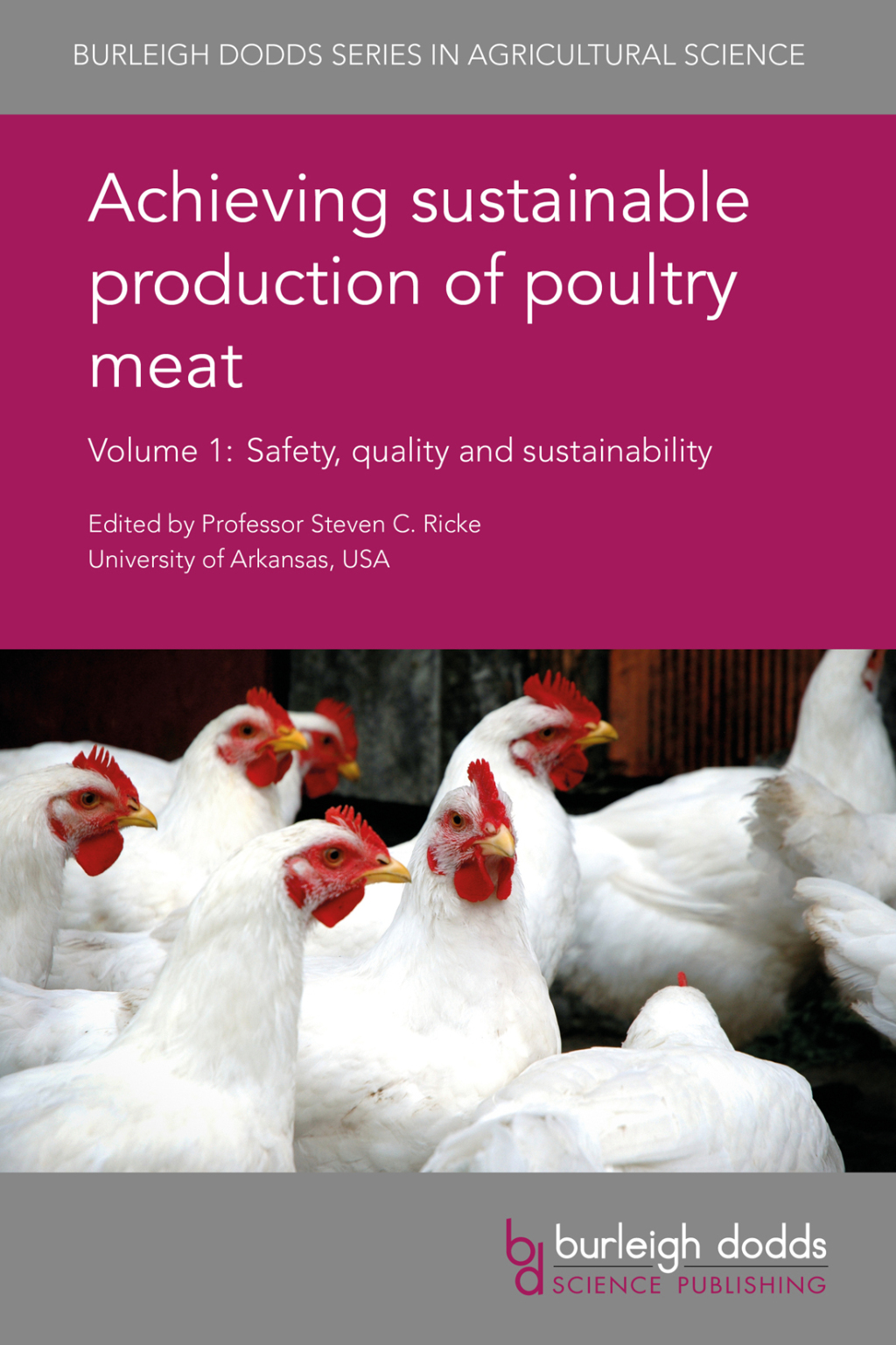 Achieving sustainable production of poultry meat Volume 1 Safety, quality and sustainability 1st Edition