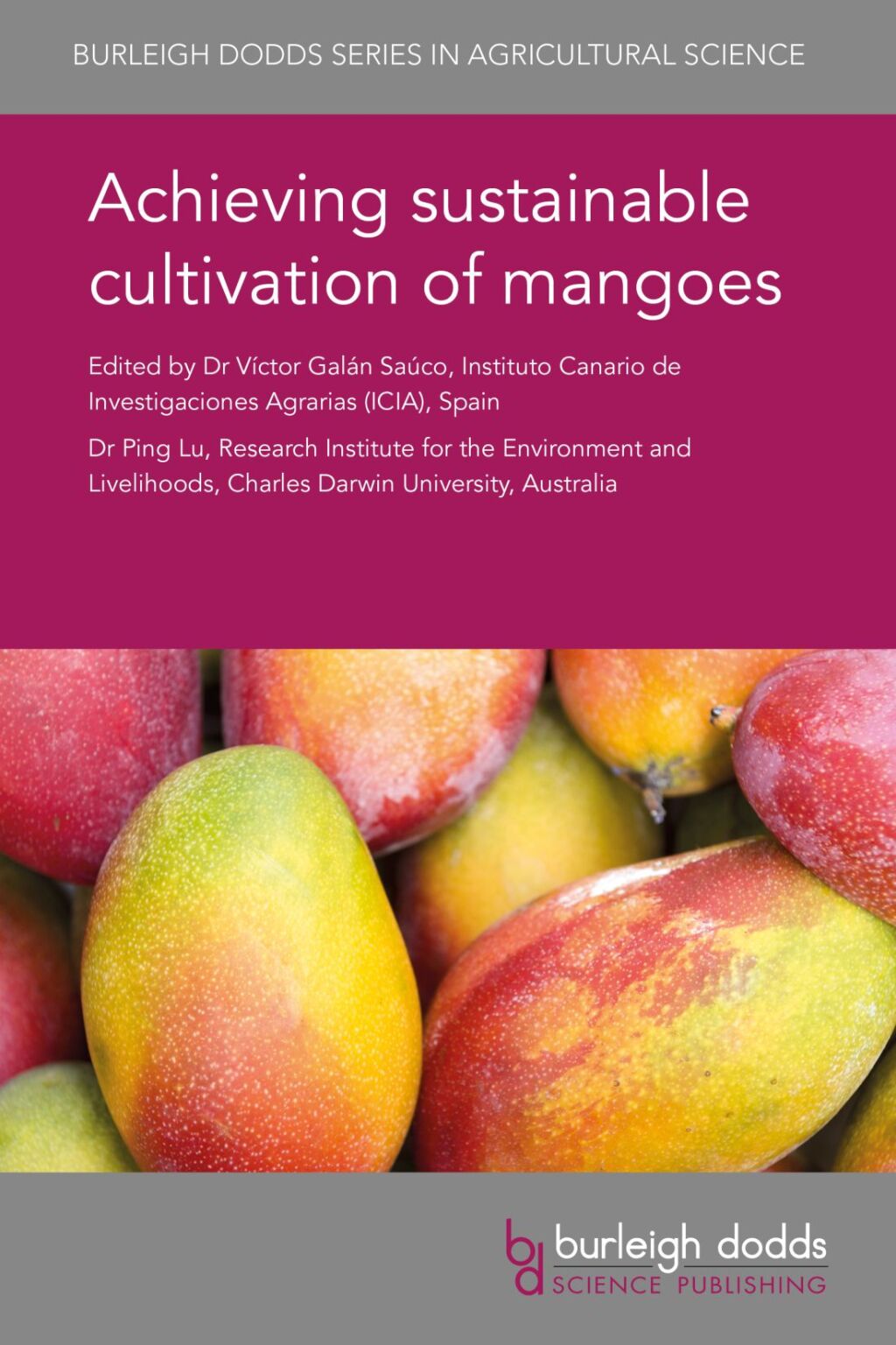 Achieving sustainable cultivation of mangoes 1st Edition