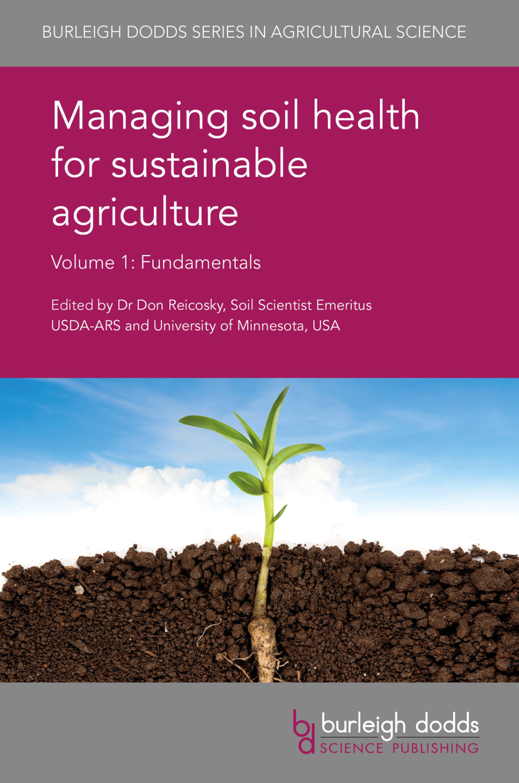 Managing soil health for sustainable agriculture Volume 1 Fundamentals 1st Edition