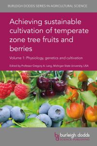 Titelbild: Achieving sustainable cultivation of temperate zone tree fruits and berries Volume 1 1st edition 9781786762085