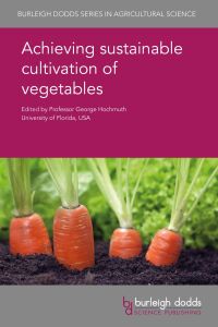 Cover image: Achieving sustainable cultivation of vegetables 1st edition 9781786762368