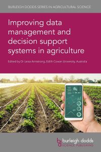 صورة الغلاف: Improving data management and decision support systems in agriculture 1st edition 9781786763402
