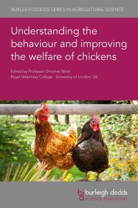 Cover image: Understanding the behaviour and improving the welfare of chickens 1st edition 9781786764225
