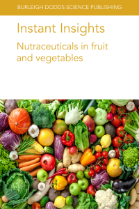 Imagen de portada: Instant Insights: Nutraceuticals in fruit and vegetables 1st edition 9781786769244