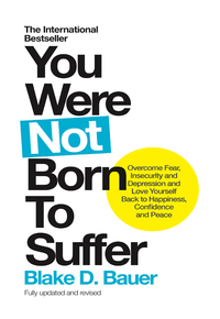 Cover image: You Were Not Born to Suffer 9781780289854