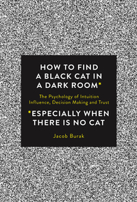 Cover image: How to Find a Black Cat in a Dark Room 9781786780850