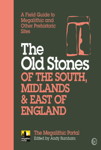Cover image: The Old Stones of the South, Midlands & East of England 9781786781543