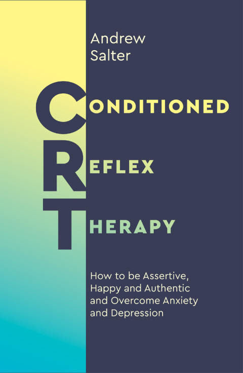 Conditioned Reflex Therapy: How to be Assertive, Happy and Authentic and Overcome Anxiety and Depression - FULL INSTANT DOWNLOAD | PDF DOCX EPUB