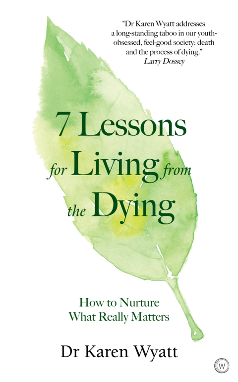 7 Lessons for Living from the Dying : How to Nurture What Really Matters - FULL INSTANT DOWNLOAD | PDF DOCX EPUB