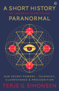 Cover image: A Short History of (Nearly) Everything Paranormal 9781786783578