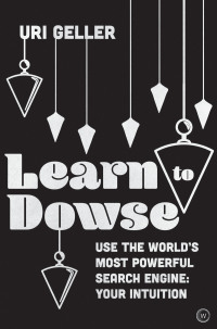 Cover image: Learn to Dowse 9781786783820