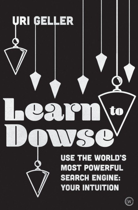 Learn to Dowse: Use the World's Most Powerful Search Engine: Your Intuition - FULL INSTANT DOWNLOAD | PDF DOCX EPUB