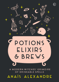 Cover image: Potions, Elixirs & Brews 9781786784346