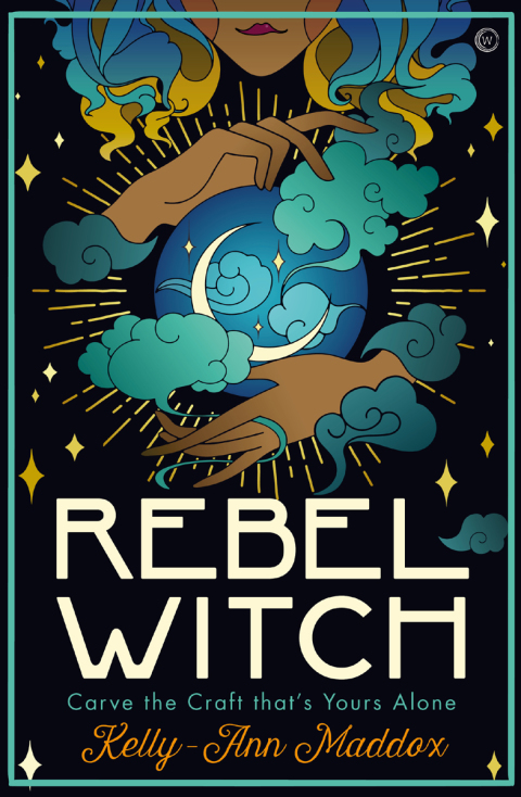 Rebel Witch: Carve the Craft That's Yours Alone - FULL INSTANT DOWNLOAD | PDF DOCX EPUB