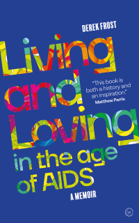 Cover image: Living and Loving in the Age of AIDS 9781786784964