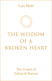 Cover image: The Wisdom of a Broken Heart 9781786785145