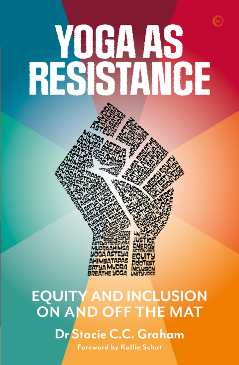 Yoga as Resistance : Equity and Inclusion On and Off the Mat - FULL INSTANT DOWNLOAD | PDF DOCX EPUB