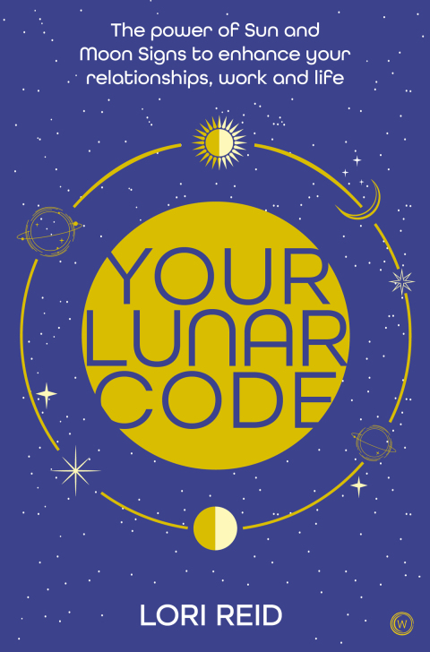 Your Lunar Code: The power of moon and sun signs to enhance your relationships, work and life - FULL INSTANT DOWNLOAD | PDF DOCX EPUB