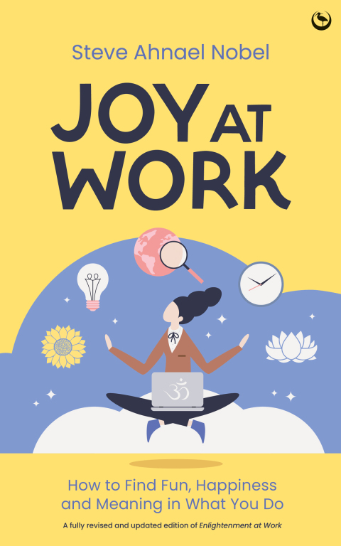Joy at Work : How to Find Fun, Happiness and&nbsp;Meaning in What You Do - FULL INSTANT DOWNLOAD | PDF DOCX EPUB