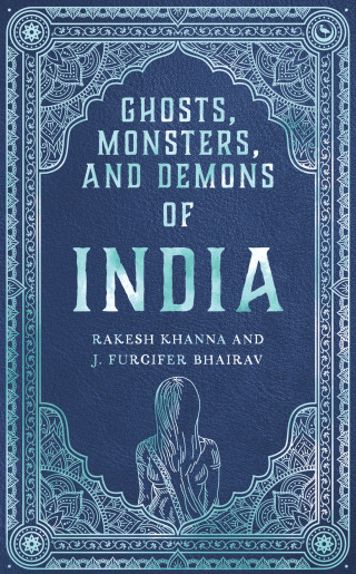 Cover image: Ghosts, Monsters and Demons of India 9781786788078