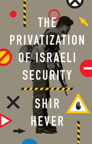 Cover image: The Privatization of Israeli Security 1st edition 9780745337197