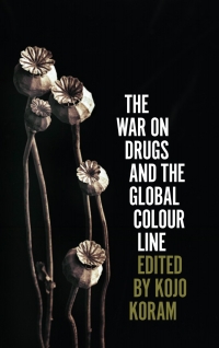 Cover image: The War on Drugs and the Global Colour Line 1st edition 9780745338828