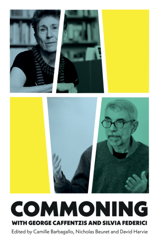 表紙画像: Commoning with George Caffentzis and Silvia Federici 1st edition 9780745339405