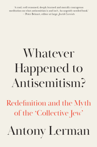 Cover image: Whatever Happened to Antisemitism? 1st edition 9780745338774