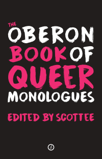 Cover image: The Methuen Drama Book of Queer Monologues 1st edition 9781786823472