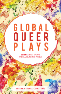 Immagine di copertina: Global Queer Plays 1st edition 9781786825063