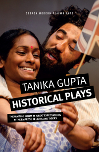 صورة الغلاف: Tanika Gupta: Historical Plays 1st edition 9781786825452