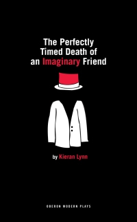 Cover image: The Perfectly Timed Death of an Imaginary Friend 1st edition 9781786825735