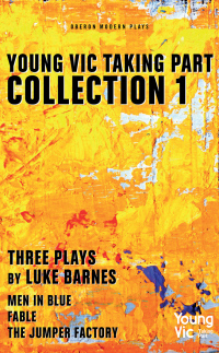 表紙画像: Young Vic Taking Part Collection 1 1st edition 9781786825803