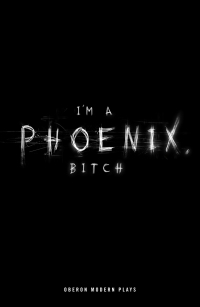Cover image: I'm a Phoenix, Bitch 1st edition 9781350258679