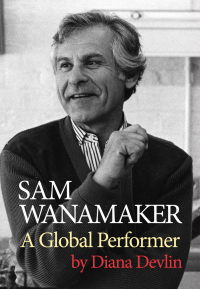 Cover image: Sam Wanamaker 1st edition 9781786827098