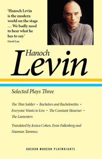 Cover image: Hanoch Levin: Selected Plays Three 1st edition 9781786829122