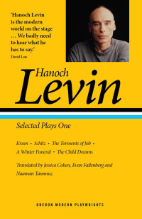 Cover image: Hanoch Levin: Selected Plays One 1st edition 9781786829139