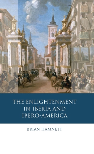 Cover image: The Enlightenment in Iberia and Ibero-America 1st edition 9781786830463