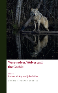 Immagine di copertina: Werewolves, Wolves and the Gothic 1st edition 9781786831057