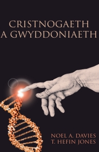 صورة الغلاف: Cristnogaeth a Gwyddoniaeth 1st edition 9781786831293