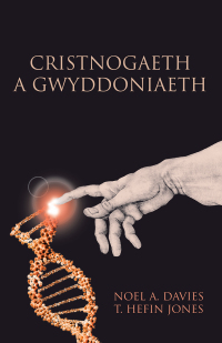 Imagen de portada: Cristnogaeth a Gwyddoniaeth 1st edition 9781786831293