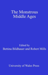 Titelbild: The Monstrous Middle Ages 1st edition 9780708318225