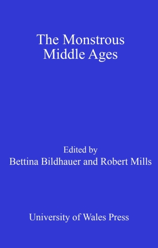 Cover image: The Monstrous Middle Ages 1st edition 9780708318225