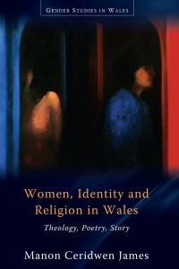 Cover image: Women, Identity and Religion in Wales 1st edition 9781786831958