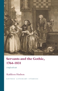 Omslagafbeelding: Servants and the Gothic, 1764-1831 1st edition 9781786833426